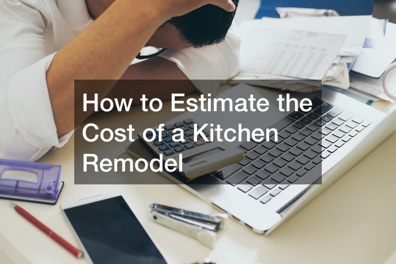 How to Estimate the Cost of a Kitchen Remodel