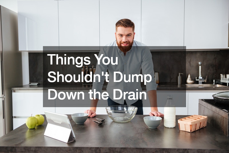 Things You Shouldnt Dump Down the Drain