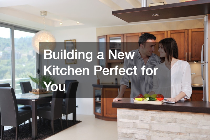 Building a New Kitchen Perfect for You