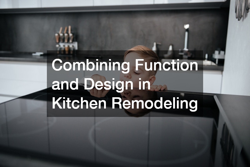 Combining Function and Design in Kitchen Remodeling
